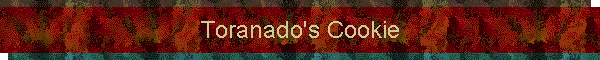 Toranado's Cookie