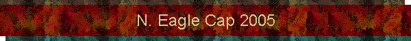 N. Eagle Cap 2005
